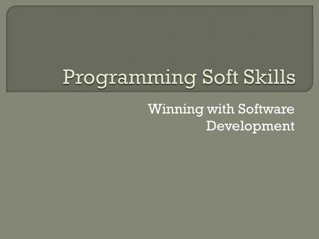 Winning with Software Development.  Soft skills is a sociological term relating to a person's EQ (Emotional Intelligence Quotient), the cluster of.