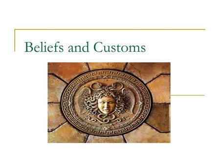 Beliefs and Customs. Geography Unlike the early river civilizations, the rise of what we understand as Greek culture is largely dependent on the sea.