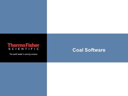 The world leader in serving science Coal Software.