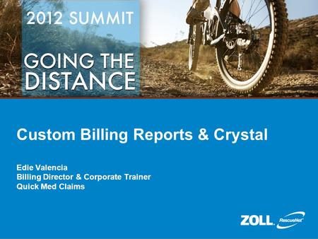 Custom Billing Reports & Crystal Edie Valencia Billing Director & Corporate Trainer Quick Med Claims.