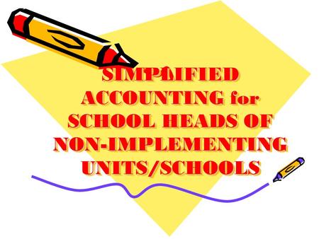 RATIONALE Division Offices and other sources of funds are unable to provide funds to non-implementing units/schools due to absence of specific guidelines.