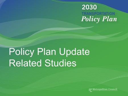 Update - 2010 Policy Plan Update Related Studies.