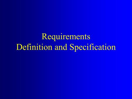 Requirements Definition and Specification. Outline Definition and specification Natural language Semi-formal techniques –Program description languages.