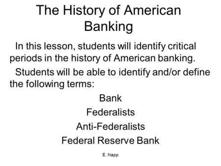 The History of American Banking