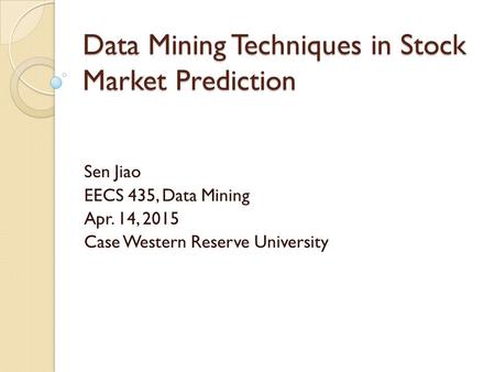 Data Mining Techniques in Stock Market Prediction