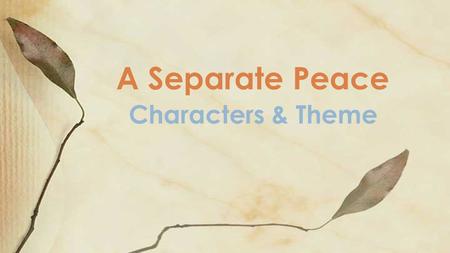 A Separate Peace Characters & Theme.