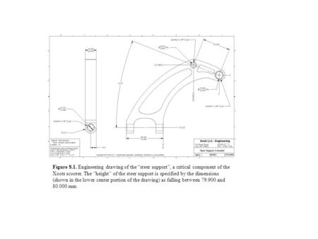 Figure 8.1. Engineering drawing of the “steer support”, a critical component of the Xootr scooter. The “height” of the steer support is specified by the.