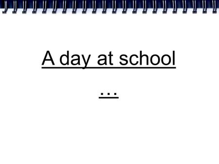 A day at school … At 7:45am, we arrive at school on the bus. When the education assistant opens the gate at 7:50 a.m., we can go in. We have a little.