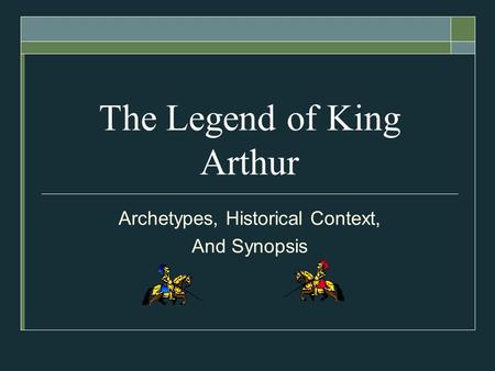 The Legend of King Arthur