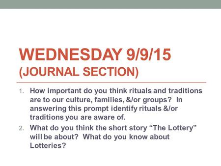 Wednesday 9/9/15 (Journal Section)