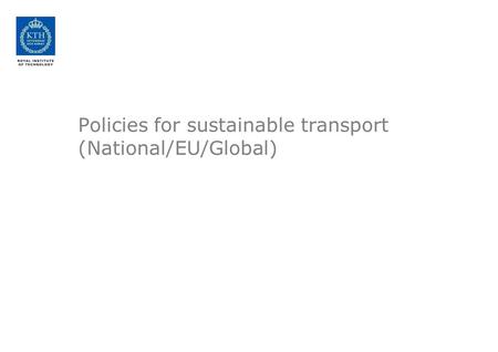 Policies for sustainable transport (National/EU/Global)