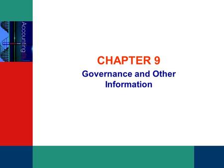 CHAPTER 9 Governance and Other Information. PowerPoint Slides t/a Accounting: What the Numbers Mean Marshall, McCartney, van Rhyn, McManus, Viele Slides.