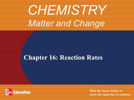 CHEMISTRY Matter and Change