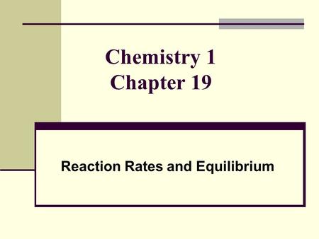 Reaction Rates and Equilibrium