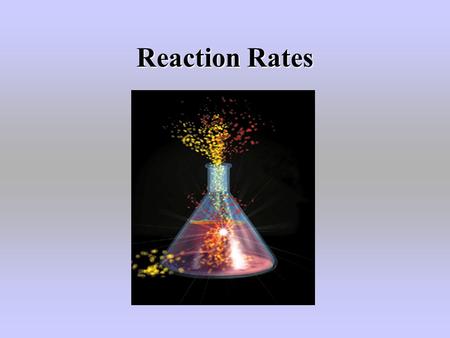 Reaction Rates.