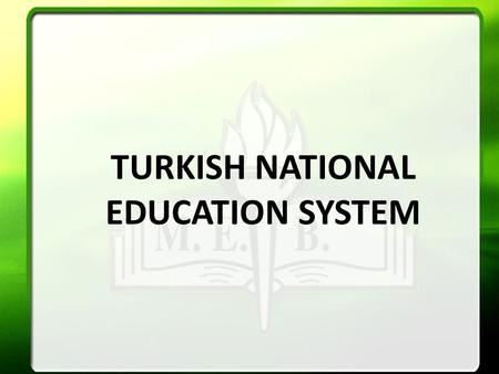 TURKISH NATIONAL EDUCATION SYSTEM