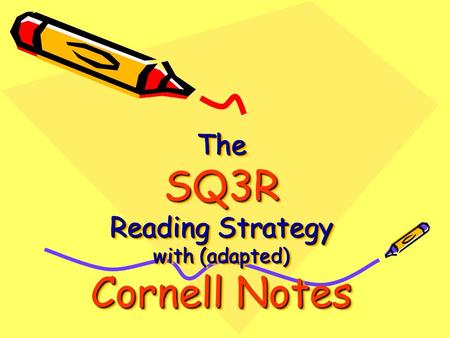 The SQ3R Reading Strategy with (adapted) Cornell Notes