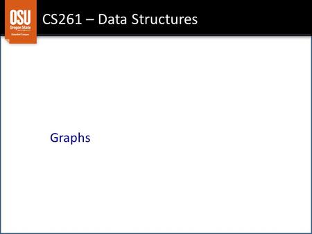 CS261 – Data Structures Graphs. Goals Introduction and Motivation Representations.