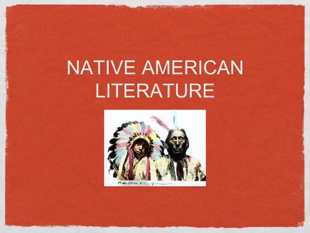 NATIVE AMERICAN LITERATURE