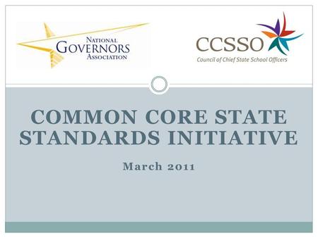 COMMON CORE STATE STANDARDS INITIATIVE March 2011.