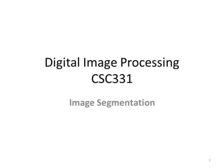 Digital Image Processing CSC331