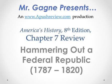 America’s History, 8th Edition, Chapter 7 Review