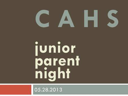 C A H S junior parent night 05.28.2013. English III AP/Dual Credit THREE STRANDS  Meet standards outlined in 11 th grade English/Language Arts TEKS 