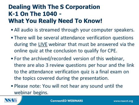 1 Dealing With The S Corporation K-1 On The 1040 - What You Really Need To Know! All audio is streamed through your computer speakers. There will be several.