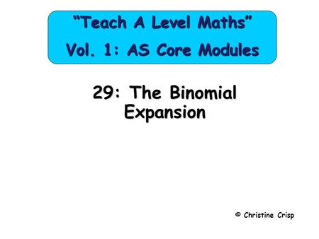 “Teach A Level Maths” Vol. 1: AS Core Modules