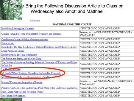 Please Bring the Following Discussion Article to Class on Wednesday also Amott and Matthaei.