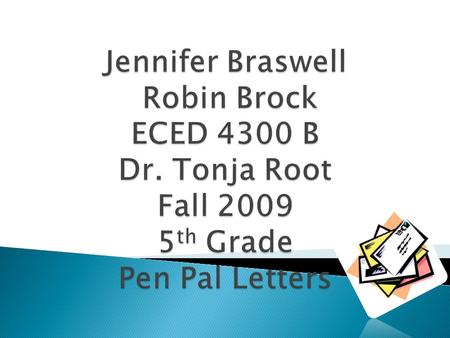 Jennifer Braswell Prewriting Stage GPS: ELA5W4 The student consistently uses a writing process to develop, revise, and evaluate writing. The student a.Plans.