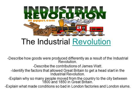 The Industrial Revolution