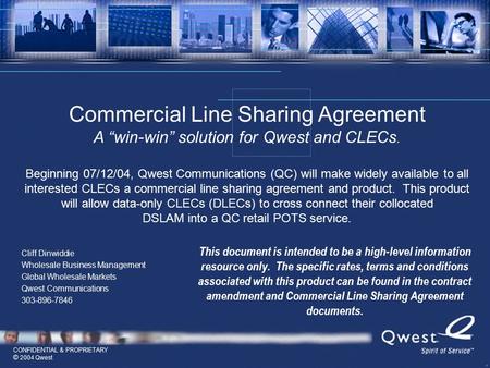 CONFIDENTIAL & PROPRIETARY © 2004 Qwest This document is intended to be a high-level information resource only. The specific rates, terms and conditions.