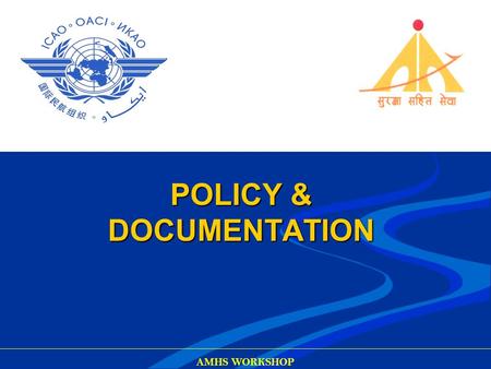 AMHS WORKSHOP POLICY & DOCUMENTATION. AMHS WORKSHOP POLICY & DOCUMENTATION  Operational Requirements for facilities or services are established through.