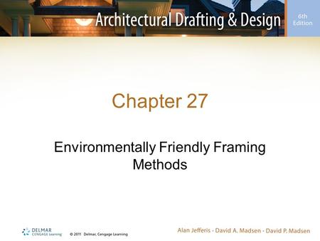 Environmentally Friendly Framing Methods