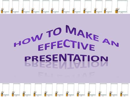 Content Make an acronym to remember it by! Presence Handouts Visuals.