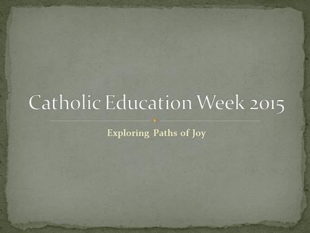 Exploring Paths of Joy. This week our attention turns to the Road to Emmaus story as we reflect on the theme “Exploring Paths of Joy.” The Road to Emmaus.