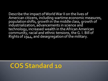 Describe the impact of World War II on the lives of American citizens, including wartime economic measures, population shifts, growth in the middle class,