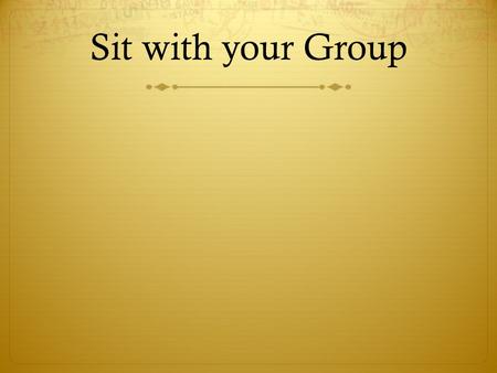 Sit with your Group. 9.16 “Do Now”  Vocabulary review!!!  Get out a colored pen and your vocabulary paragraphs from Monday night.  First, quiz yourself.