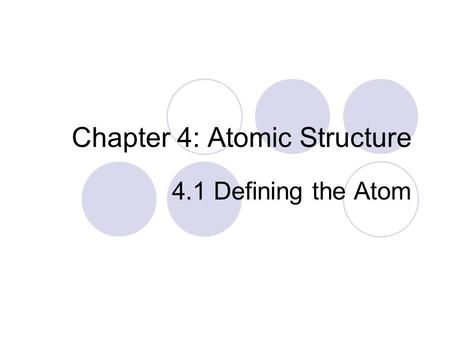 Chapter 4: Atomic Structure