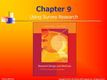 Copyright © 2011 by The McGraw-Hill Companies, Inc. All rights reserved. McGraw-Hill/Irwin Using Survey Research.