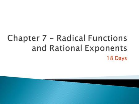 18 Days. Four Days  Definition of the n th root: