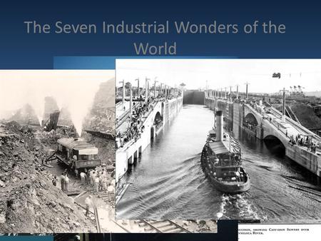 The Seven Industrial Wonders of the World. The Great Eastern Now let's flash backwards to the 1850s. The Great Eastern was the last creation of Isambard.