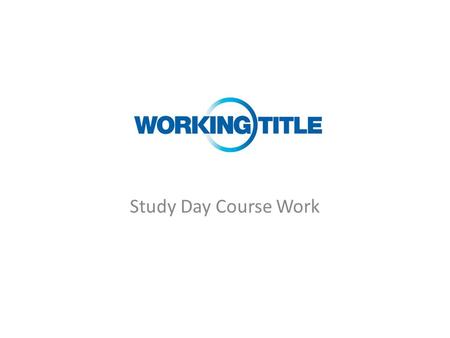 Study Day Course Work. Working title films is mostly owned by NBC Universal; who are one of the world leading media and film companies. The company was.