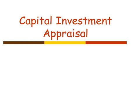 Capital Investment Appraisal