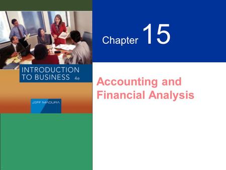 . Chapter 15 Accounting and Financial Analysis. Learning Objectives Accounting and Financial Analysis Evaluatefunction Interpret Reporting.