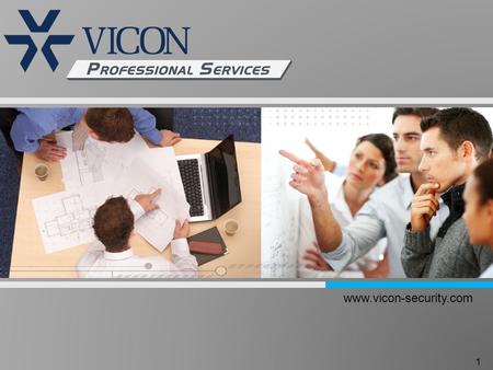 Title Goes Here This information is confidential and is not to be provided to any third party without Vicon Industries Inc. prior written consent. 1 www.vicon-security.com.