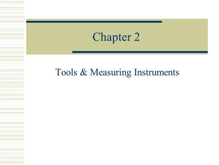 Tools & Measuring Instruments