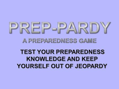 $100 $200 $300 $300$300 $400 $500 PreparednessMitigationResponseRecovery Name that Natural Disaster.