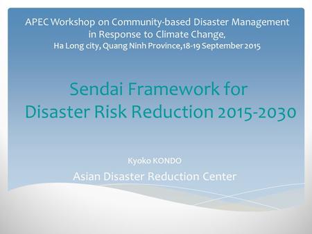 Sendai Framework for Disaster Risk Reduction